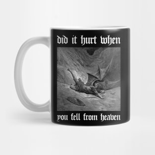 did it hurt when you fell from heaven? (dark background) Mug